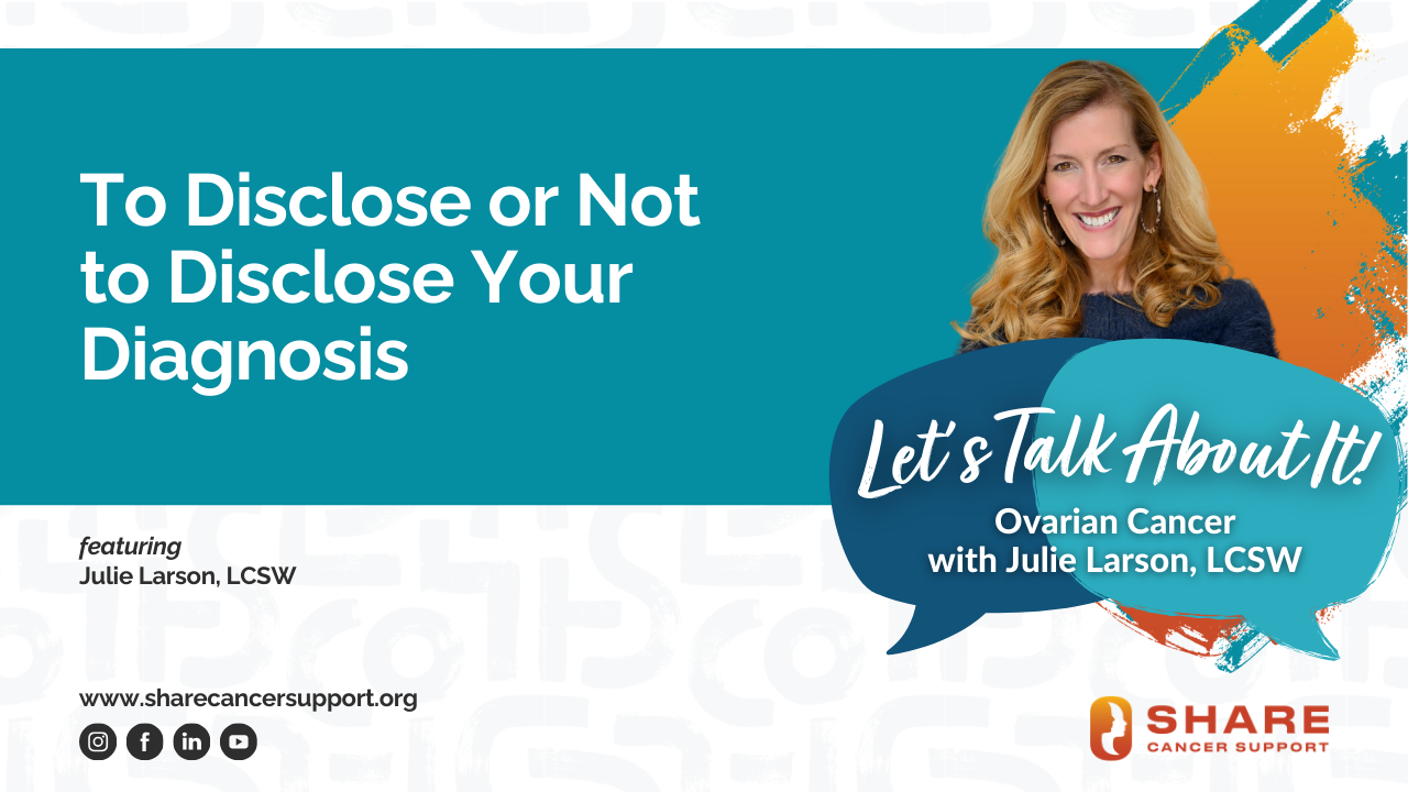 YT LTAI Ovarian To Disclose or Not to Disclose Your Diagnosis