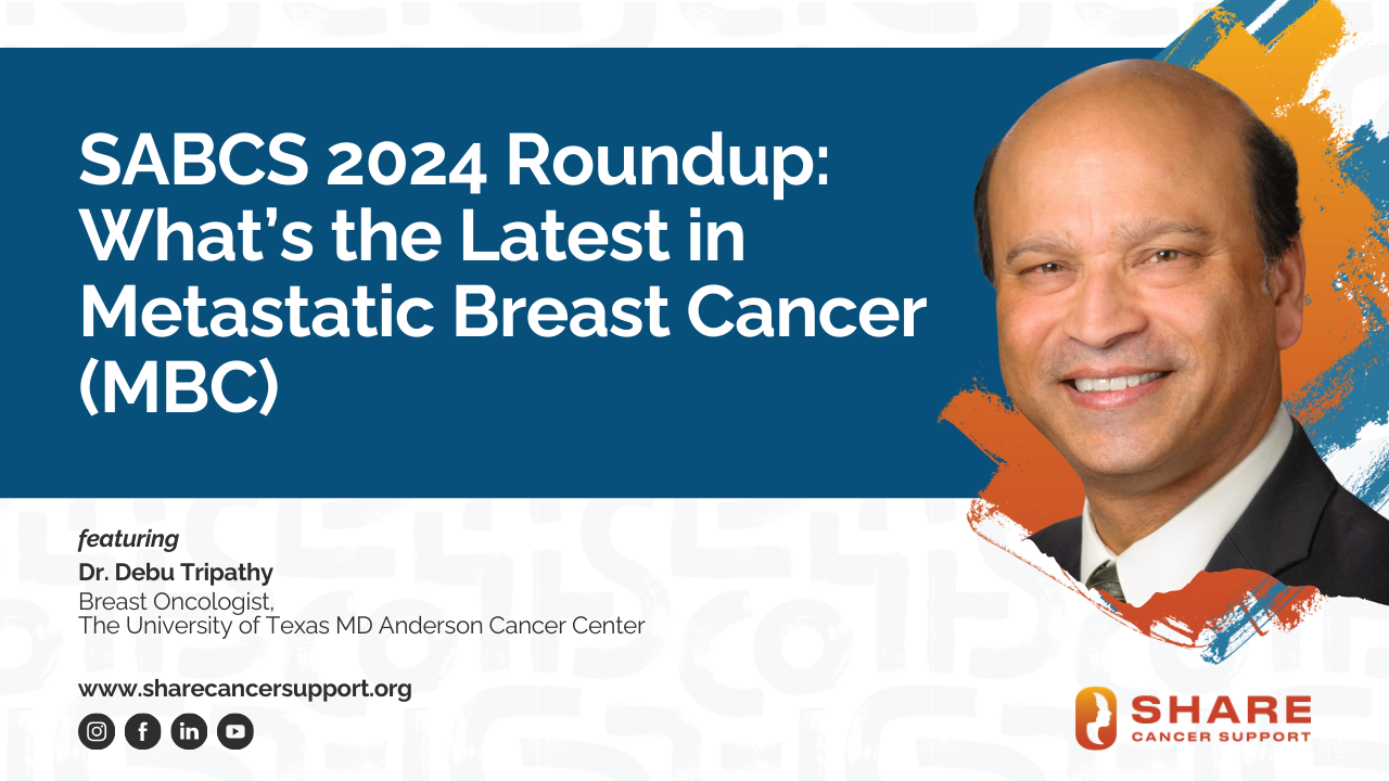 SABCS 2024 Roundup What’s the Latest in Metastatic Breast Cancer (MBC)