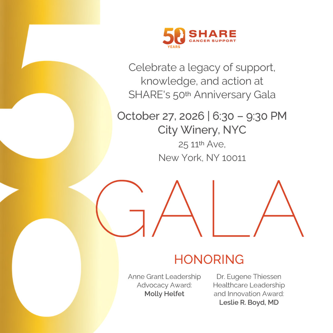 SHARE Cancer Support’s 50th Anniversary Gala on October 27, 2026, at City Winery NYC, honoring Molly Helfet and Leslie R. Boyd, MD.