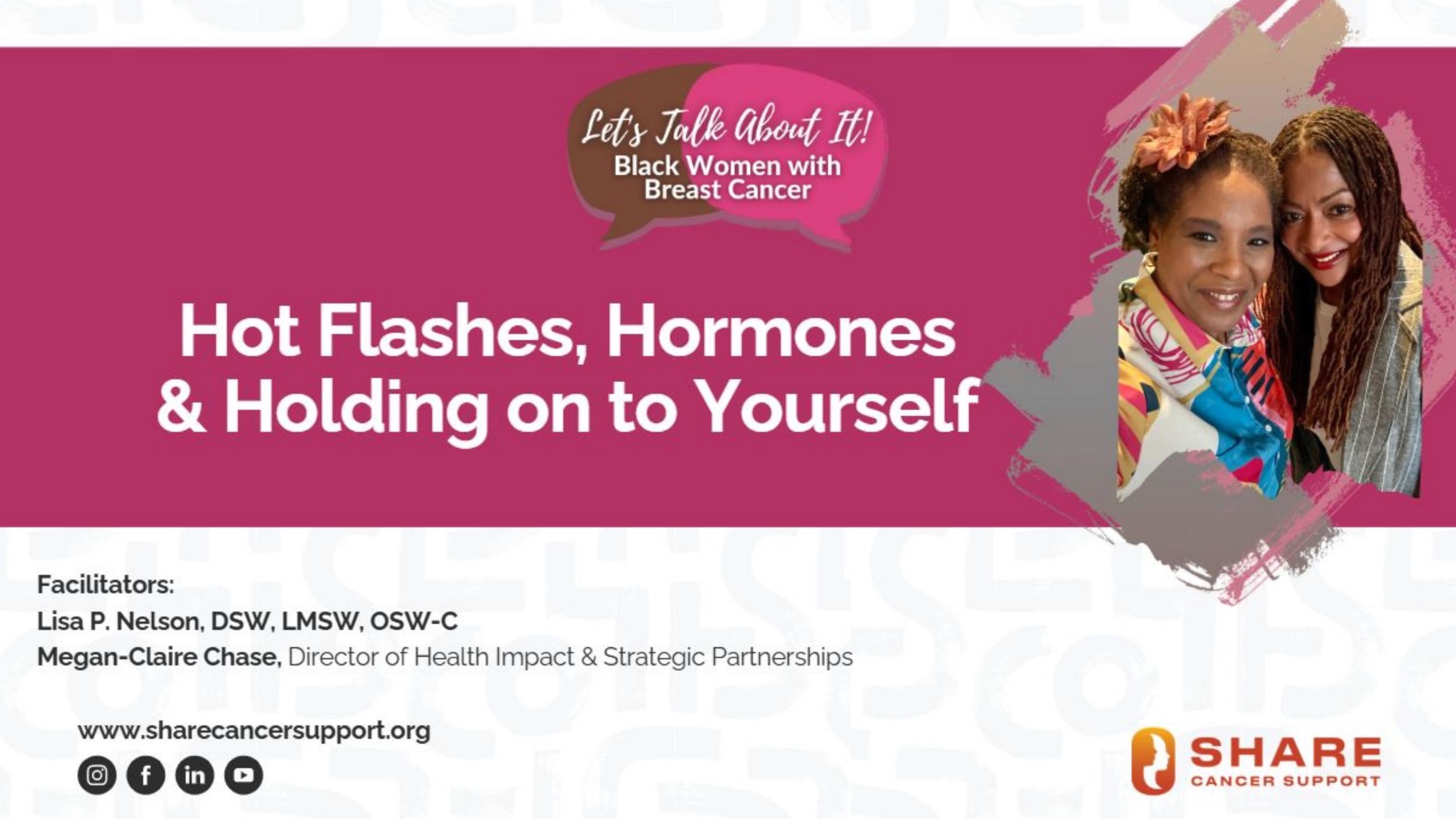 Let’s Talk About It: Black Women with Breast Cancer (Hot Flashes, Hormones & Holding On to Yourself)
